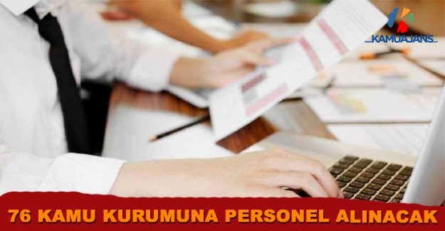 76 Kamu Kurumuna Personel Alınacak