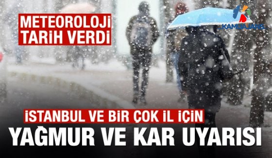 Meteorolojiden İstanbul ve birçok il için kar ve sağanak uyarısı