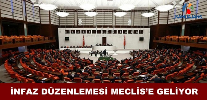 İnfaz Düzenlemesi Meclis'e Geliyor