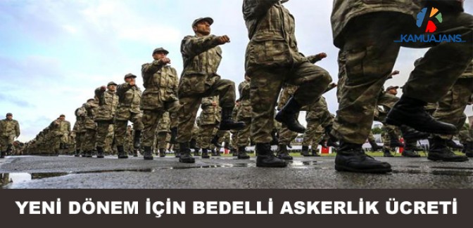 Yeni Dönem İçin Bedelli Askerlik Ücreti