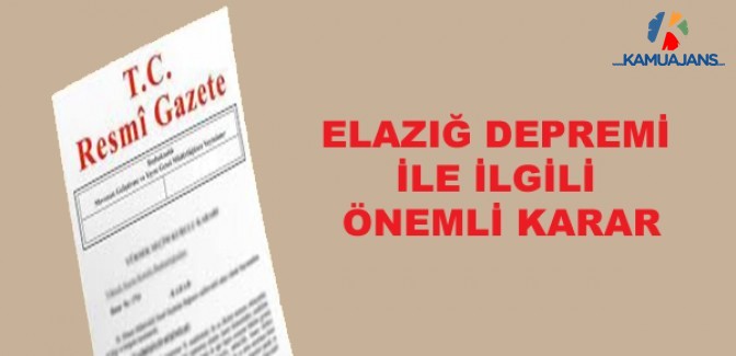 Elazığ Depremiyle İlgili Önemli Karar