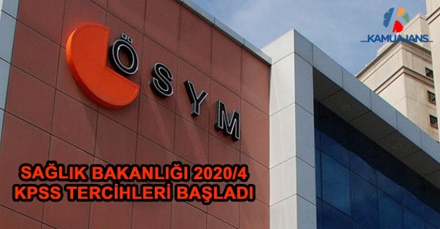 Sağlık Bakanlığı 2020/4 KPSS Tercihleri Başladı