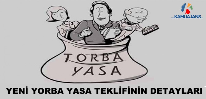 Yeni Torba Yasa Teklifinin Detayları