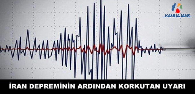 İran Depreminin Ardından Korkutan Uyarı!