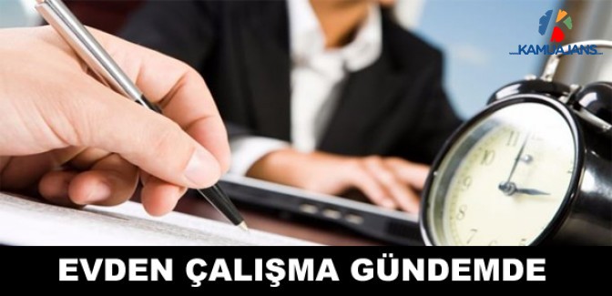 Evden Çalışma Gündemde