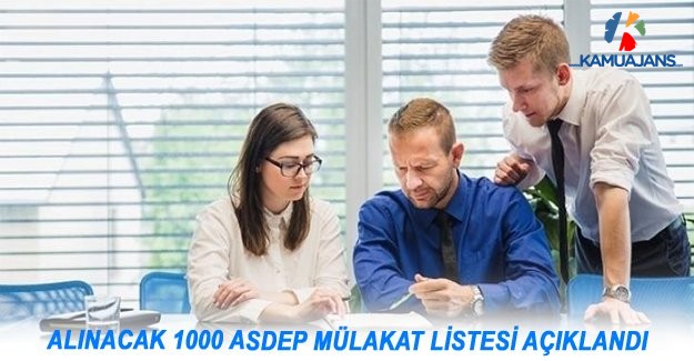 Alınacak 1000 ASDEP Mülakat Listesi Açıklandı
