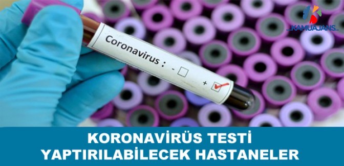 Koronavirüs Testi Yaptırılabilecek 25 Hastane