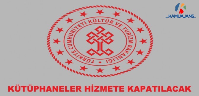 Kütüphaneler Hizmete Kapatılacak