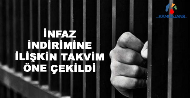 İnfaz İndirimine İlişkin Takvim Öne Çekildi