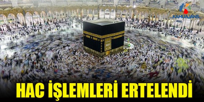 Diyanet İşleri Başkanlığı Hac İşlemlerini Erteledi