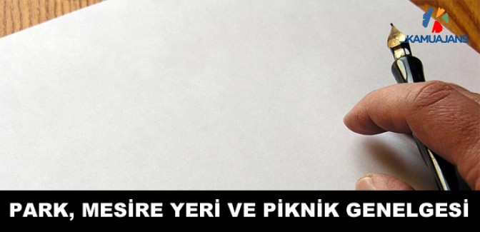 Park, Mesire Yeri ve Piknik Genelgesi