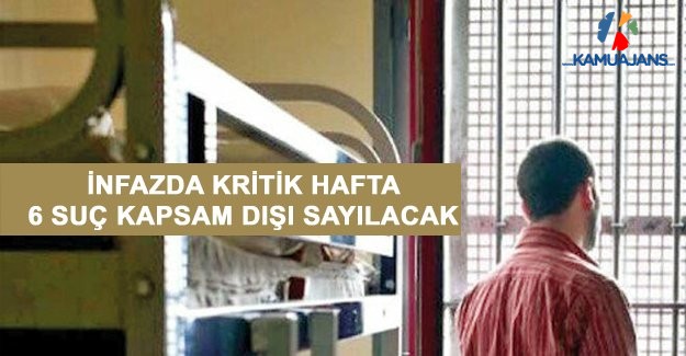 İnfazda Kritik Hafta: 6 Suç Kapsam Dışı Sayılacak