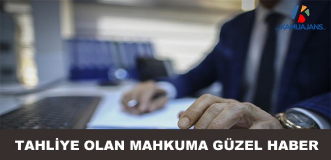 Tahliye Olan Mahkuma Kamuda Çalışabilme Fırsatı