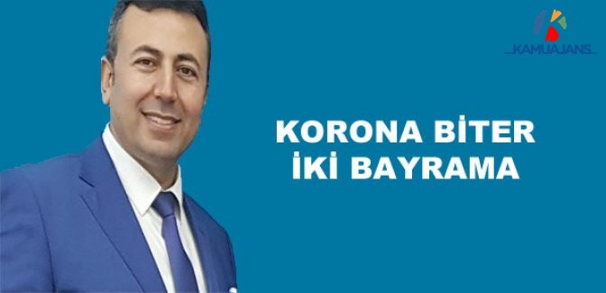 Korona Biter İki Bayrama