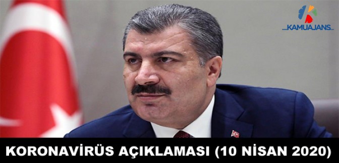 Bakan Koca'dan Son Koronavirüs Açıklaması (10 Nisan 2020)