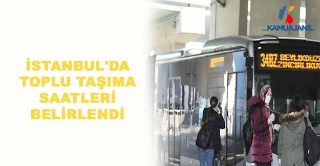 İstanbul'da Toplu Taşıma Saatleri Güncellendi