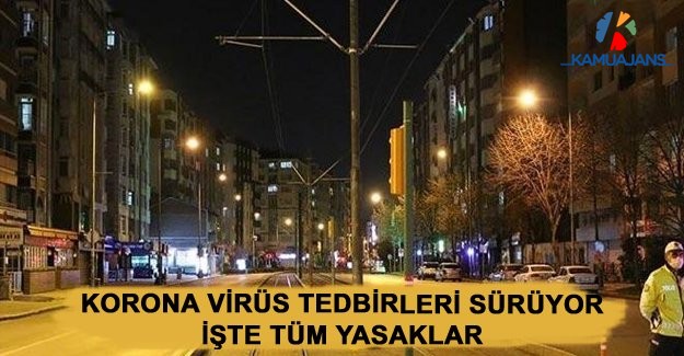 Korona Virüs Tedbirleri Sürüyor: İşte Tüm Yasaklar