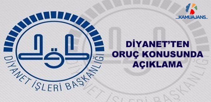 Diyanet İşleri Başkanı Erbaş'tan Oruç Açıklaması