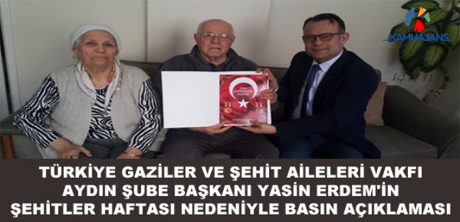 Türkiye Gaziler ve Şehit Aileleri Vakfı Aydın Şube Başkanı Yasin Erdem’in Şehitler Haftası Nedeniyle Basın Açıklaması