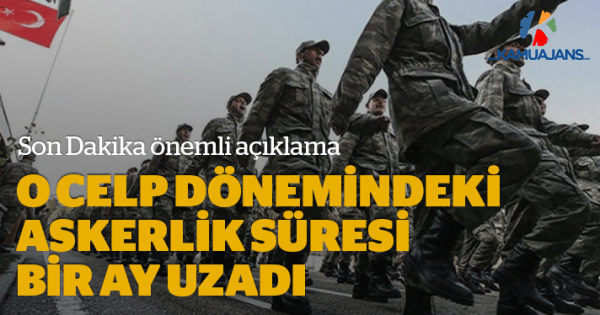 Askerlik Süresi 1 Ay Uzadı