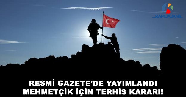 Resmi Gazete'de Yayımlandı: Mehmetçik İçin Terhis Kararı!