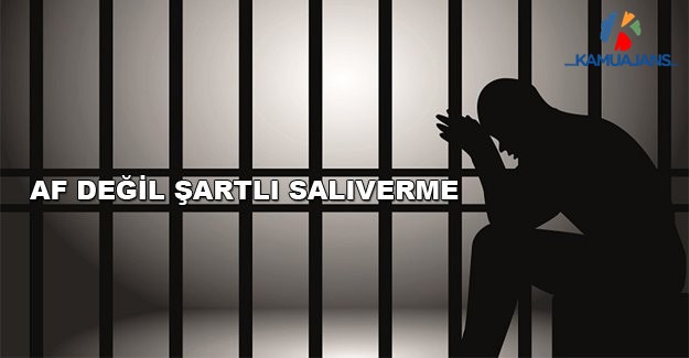Af Değil Şartlı Salıverme
