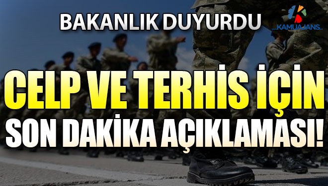 Terhis Ve Celp Neden Ertelendi? MSB Tek Tek Açıkladı