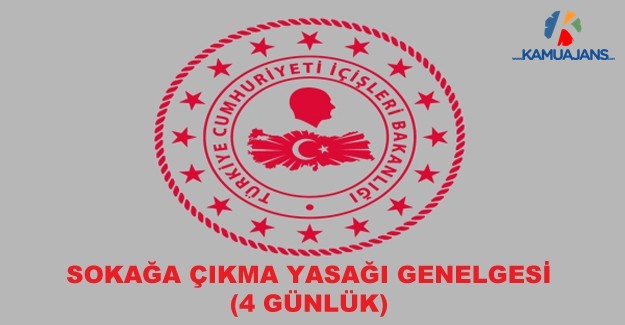Soka Çıkma Yasağı Genelgesi (4 Günlük)