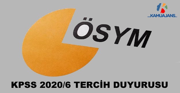 KPSS-2020/6 Tercih Duyurusu