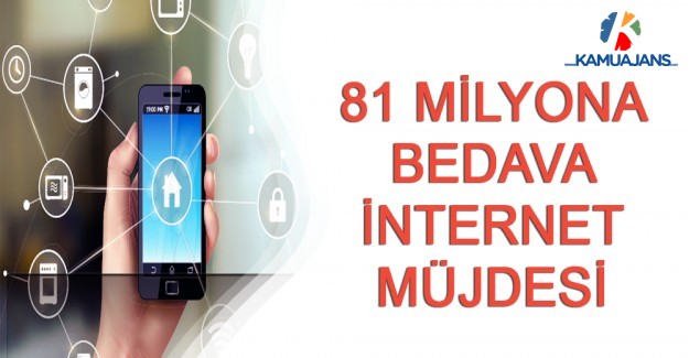 81 Miyona Bedava İnternet Müjdesi