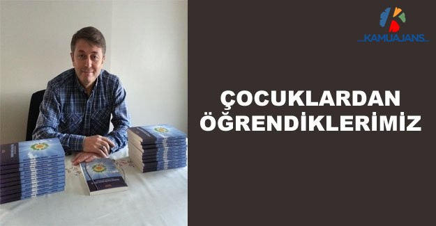 Çocuklardan Öğrendiklerimiz