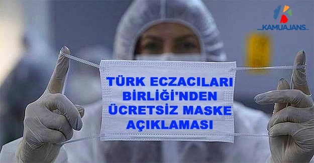 Türk Eczacıları Birliği'nden Ücretsiz Maske Açıklaması