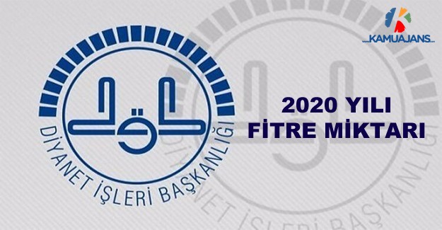 2020 Yılı Asgari Fitre Miktarı