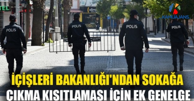 İçişleri Bakanlığı'ndan Sokağa Çıkma Kısıtlamasına İlişkin Genelge