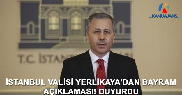 İstanbul Valisi Yerlikaya'dan Bayram Açıklaması! Duyurdu
