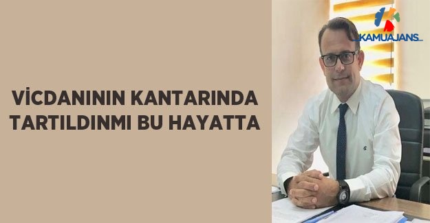 Vicdanının Kantarında Tartıldın Mı Bu Hayatta