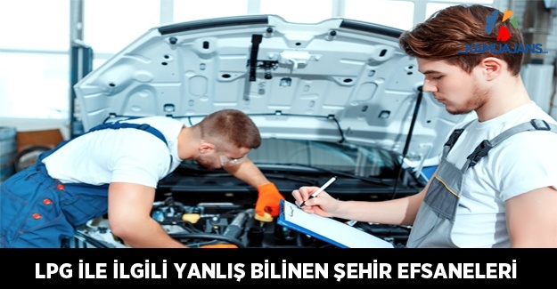 LPG İle İlgili Yanlış Bilinen Şehir Efsaneleri