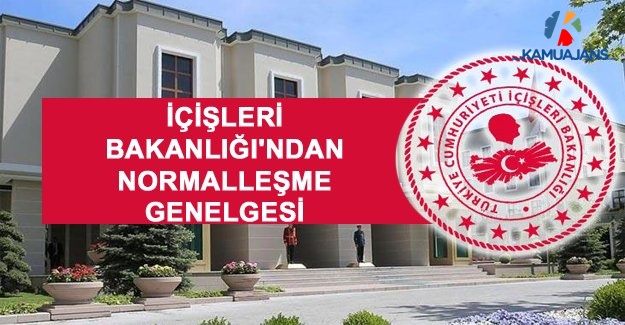 İçişleri Bakanlığı'ndan Normalleşme Genelgesi