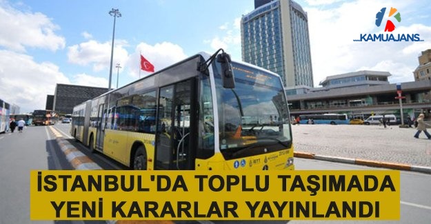 İstanbul'da Toplu Taşımada Yeni Kararlar Yayınlandı