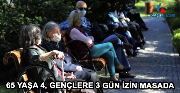 65 Yaşa 4, Gençlere 3 Gün İzin Masada