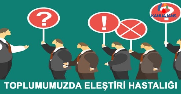 Toplumumuzda Eleştiri Hastalığı