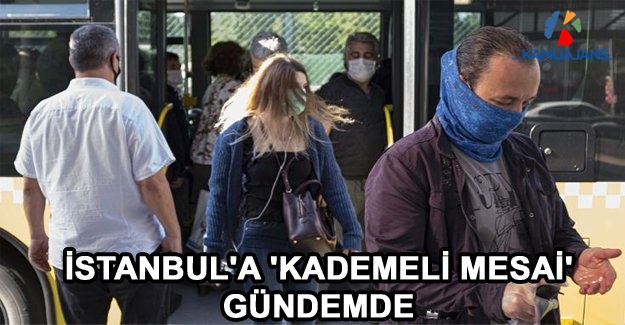 İstanbul'a 'Kademeli Mesai' Gündemde