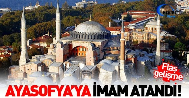 Ayasofya'ya İmam Atandı!