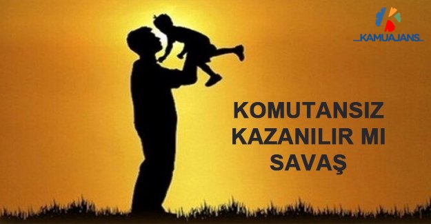 Komutansız Kazanılır Mı Savaş