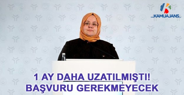 1 Ay Daha Uzatılmıştı! Başvuru Gerekmeyecek