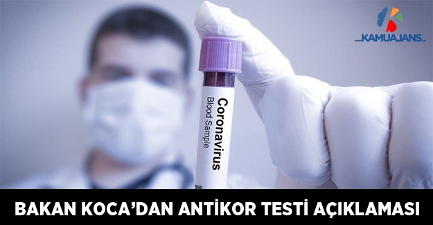 Bakan Koca'dan Antikor Testi Açıklaması