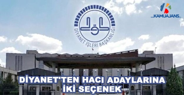 Diyanet'ten Hacı Adaylarına İki Seçenek