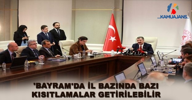 'Bayram'da İl Bazında Bazı Kısıtlamalar Getirilebilir