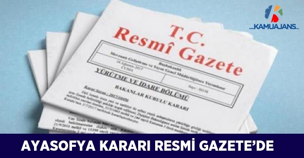 Ayasofya Kararı Resmi Gazete'de