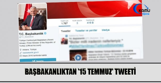 Başbakanlıktan '15 Temmuz' Tweeti